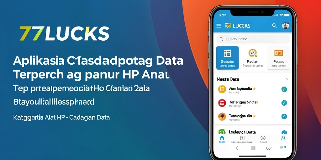 Antarmuka aplikasi 77LUCKS menunjukkan fungsi cadangan data yang sederhana dan efektif.